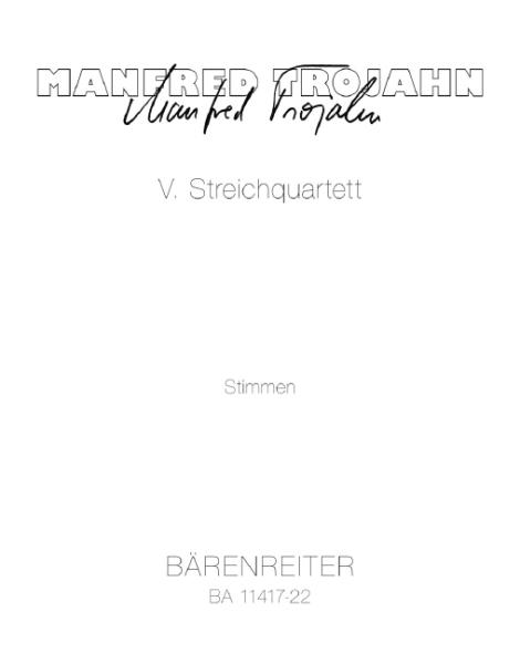 Trojahn, Manfred: V. Streichquartett