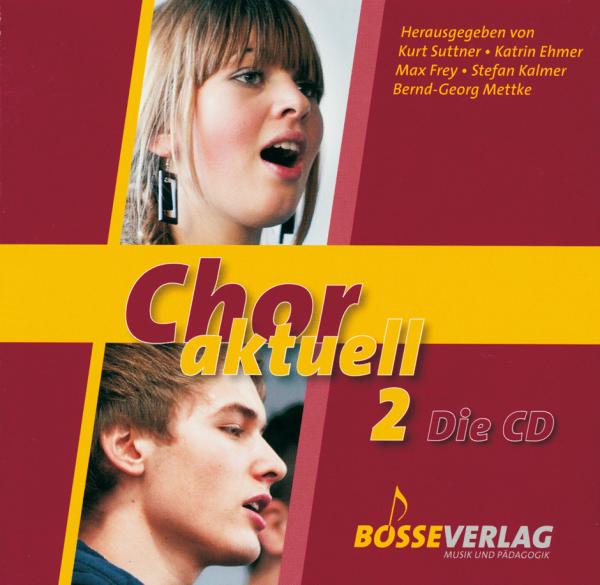 Ehmer, Katrin / Suttner, Kurt (Hrsg.): Chor aktuell 2 - CD