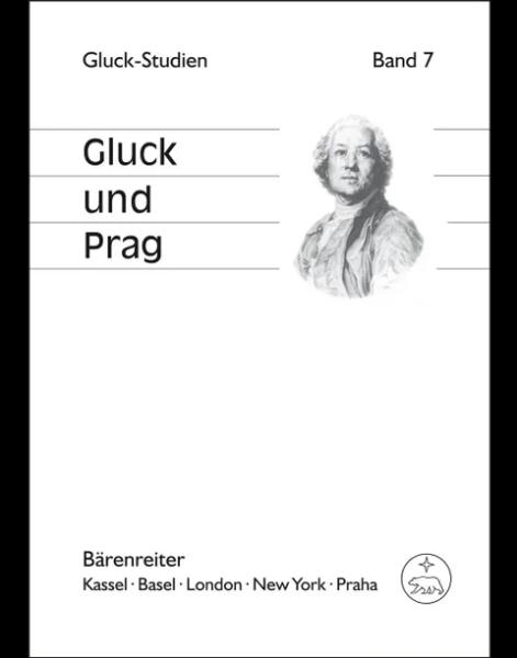 Betzwieser, Thomas / Brandenburg, Daniel: Gluck und Prag