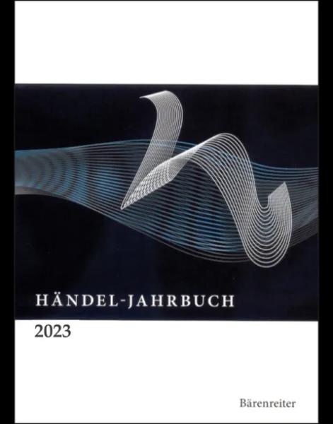 Georg-Friedrich-Händel-Gesellschaft e. V.: Händel-Jahrbuch 2023