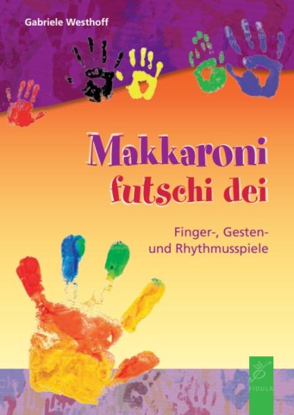 Westhoff, Gabriele: Makkaroni futschi die