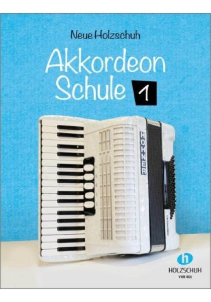 Holzschuh Alfons: Neue Akkordeonschule 1