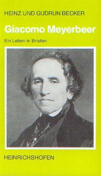 Becker, Heinz und Gudrun: Giacomo Meyerbeer