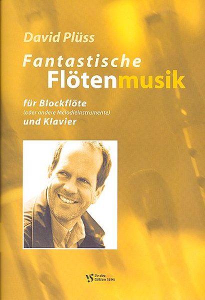 Pluess David: Fantastische Flötenmusik