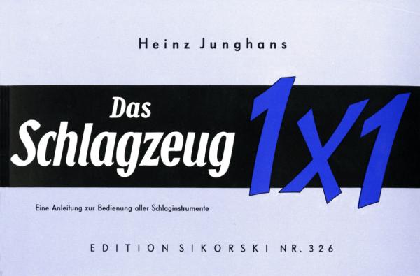 Junghans, Heinz: Das Schlagzeug-Einmaleins