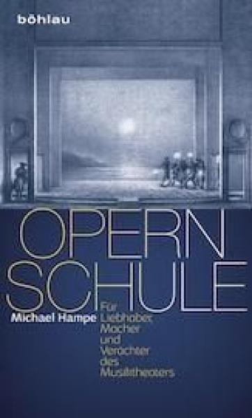 Hampe, Michael: Opernschule: Opernschule