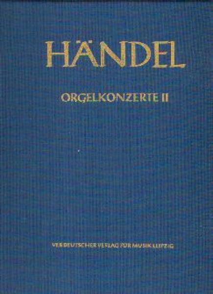 Händel, Georg Friedrich (1685-1759): Orgelkonzerte II