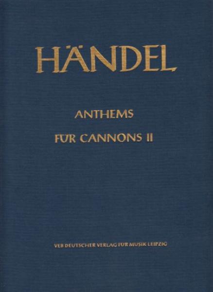 Händel, Georg Friedrich (1685-1759): Anthems für Kanons II