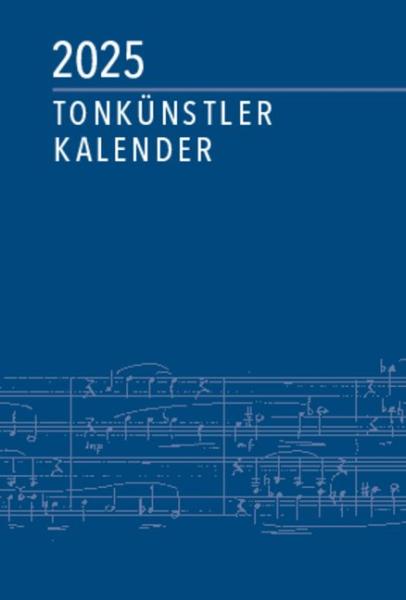Tonkünstler-Kalender: Tonkünstler-Kalender 2025