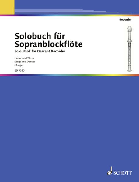 Runge Johannes: Solobuch für Sopranblockflöte 1
