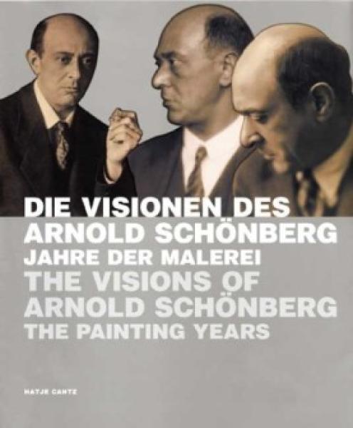 Schönberg, Arnold: Die Visionen des Arnold Schönberg