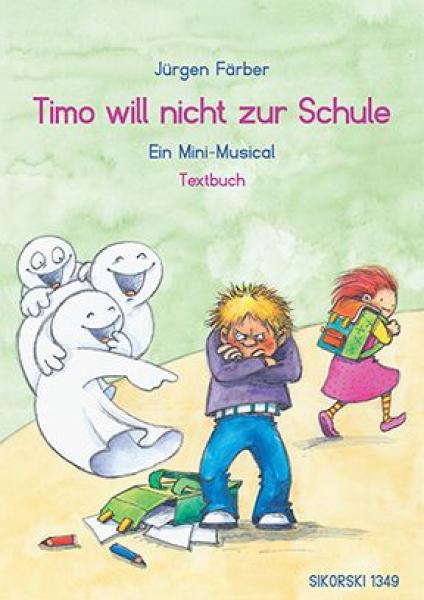 Färber, Jürgen: Timo will nicht zur Schule - Textbuch