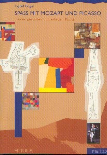 Engel, Ingrid: Spaß mit Mozart und Picasso