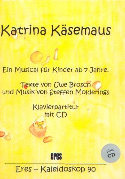 Brosch, Uwe u.a.: Katrina Käsemaus - Musical