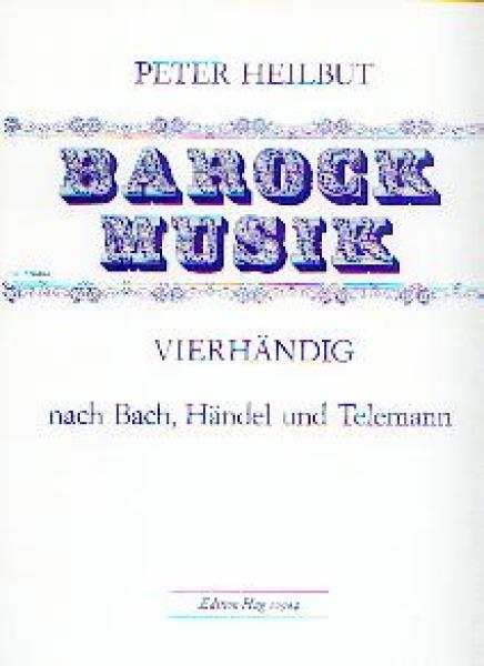 Heilbut, Peter: Barockmusik vierhändig