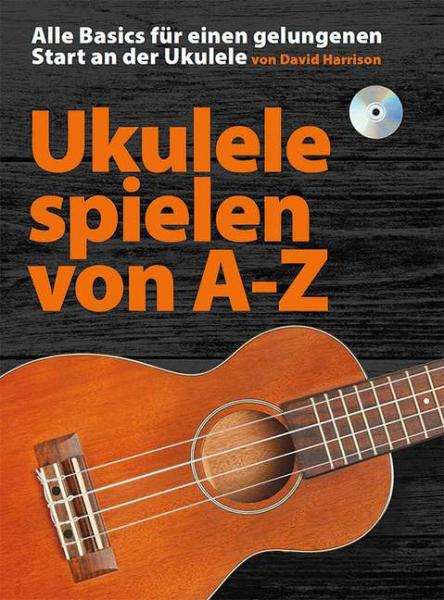 Harrison David: Ukulele spielen von A-Z