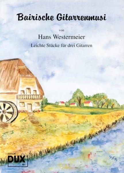 Westermeier Hans: Bairische Gitarrenmusi