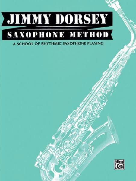 Dorsey Jimmy: Saxophone method