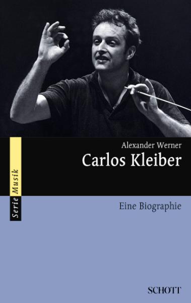 Werner, Alexander: Carlos Kleiber