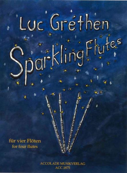 Grethen, Luc: Sparkling Flutes