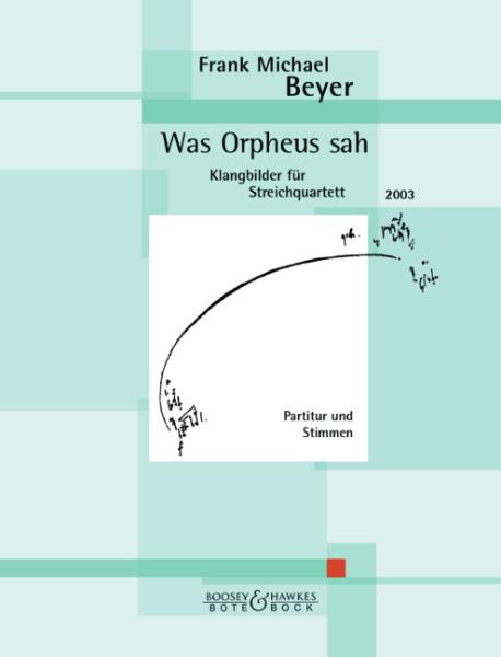 Beyer, Frank Michael: Was Orpheus sah