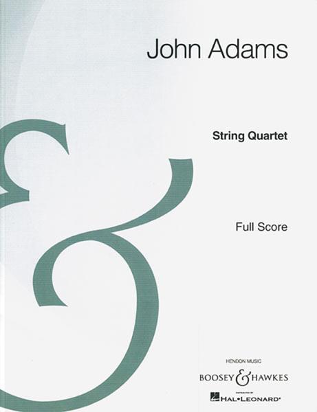 Adams, John: String Quartet