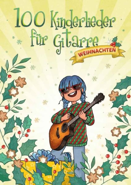 .: 100 Kinderlieder für Gitarre - Weihnachten