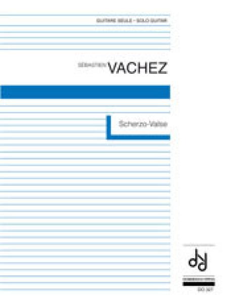 Vachez, Sébastien: Scherzo-Valse