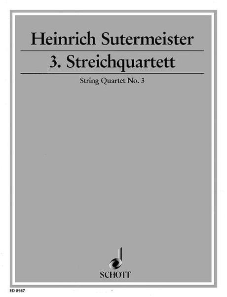 Sutermeister Heinrich: Quartett 3