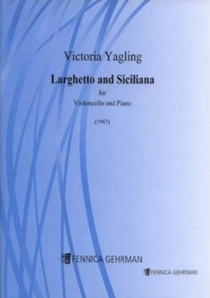 Yagling, Victoria: Larghetto And Siciliana
