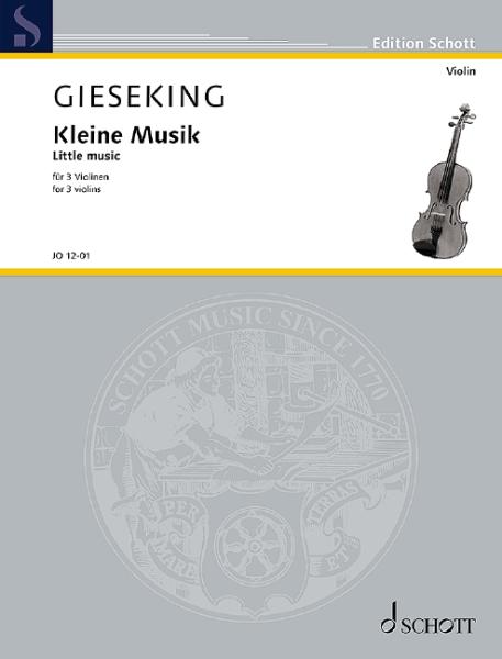 Gieseking Walter: Kleine Musik