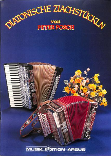 Posch, Peter: Diatonische Ziachstückln 1