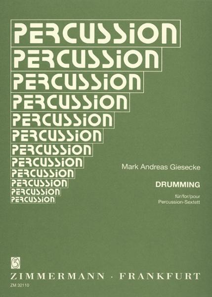 Giesecke Mark Andreas: Drumming für Percussion Sextett