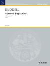 Duddell, Joe: 4 (mere) Bagatelles