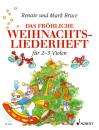 Bruce-Weber, Renate: Das fröhliche Weihnachtsliederheft