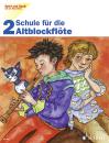 Spiel und Spaß: Schule für Altblockflöte 2