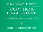 Hasse, Nikolaus: Sämtliche Orgelwerke