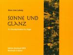 Ludwig, Klaus Uwe: Sonne und Glanz - 21 Choralpräludien