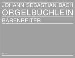 Bach, Johann Sebastian: Orgelbüchlein und andere kleine Choralvorspiele