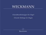 Weckmann, Matthias: Choralbearbeitungen für Orgel. Sämtliche Kompositionen