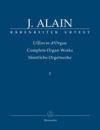 Alain, Jehan (1911-1940): Sämtliche Orgelwerke Band I