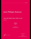 Rameau, Jean-Philippe: Actes de ballet entre ville et cour