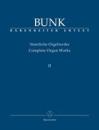 Bunk, Gerard (1888-1958): Sämtliche Orgelwerke, Band 2