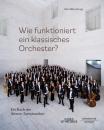 Biba, Otto: Wie funktioniert ein klassisches Orchester?