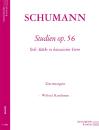 Schumann Robert: STUDIEN OP 56 - STUECKE IN KANONISCHER FORM