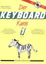 Swoboda, Maria / Lipport, Christoph: Der Keyboard-Kurs. Band 1 mit CD