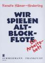 Hübner-Hinderling, Renate: Wir spielen Altblockflöte
