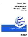 Adler, Samuel: Meditation on the Name BACH