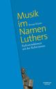 Kuester, Konrad: Musik im Namen Luthers