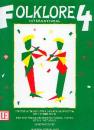 Roelcke, Christa: Folklore 4 International